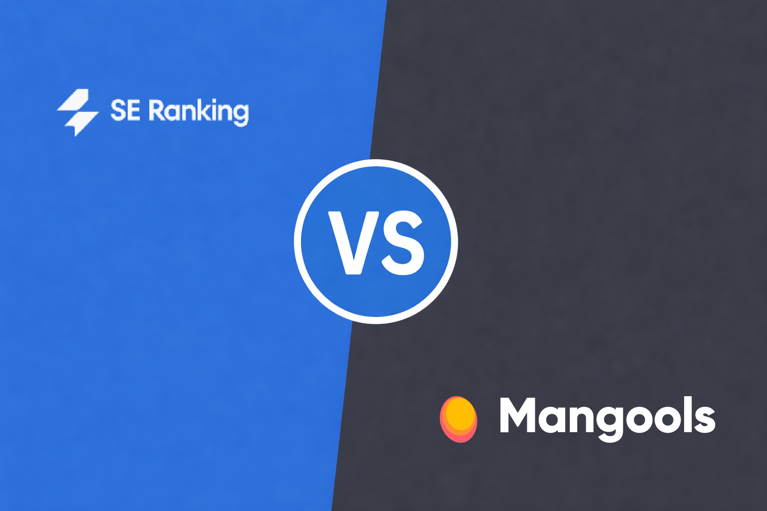 SE ranking VS MSE ranking VS Mangools Containerangools Overview